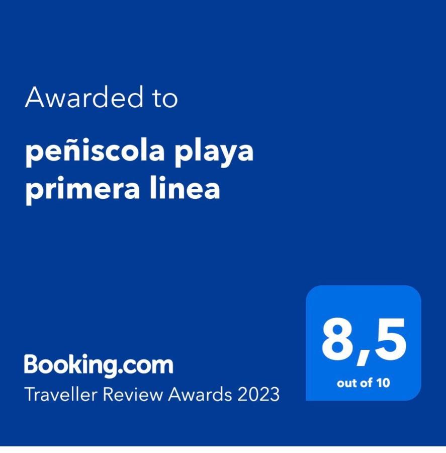 Peniscola Playa Primera Linea ,Parquing Incluido ภายนอก รูปภาพ